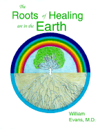 The Roots of Healing Are in the Earth: A Journey Into Medical Anthropology