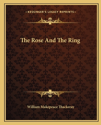 The Rose And The Ring - Thackeray, William Makepeace