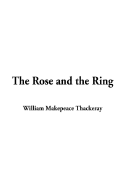 The Rose and the Ring