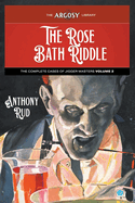 The Rose Bath Riddle: The Complete Cases of Jigger Masters, Volume 2