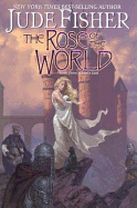 The Rose of the World: Book Three of Fool's Gold - Fisher, Jude