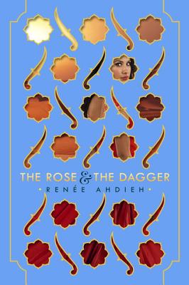 The Rose & the Dagger - Ahdieh, Renee, and Delawari, Ariana (Read by)