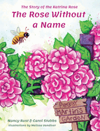 The Rose Without a Name: The Story of the Katrina Rose