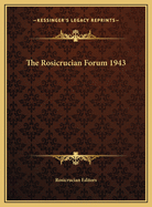 The Rosicrucian Forum 1943