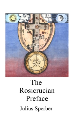 The Rosicrucian Preface - McLean, Adam (Translated by), and Sperber, Julius