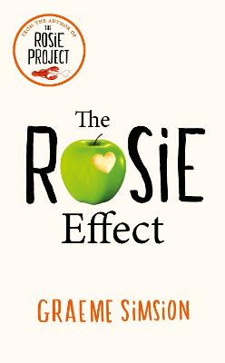 The Rosie Effect: Don Tillman 2 - Simsion, Graeme