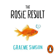 The Rosie Result: The life-affirming romantic comedy from the million-copy bestselling series