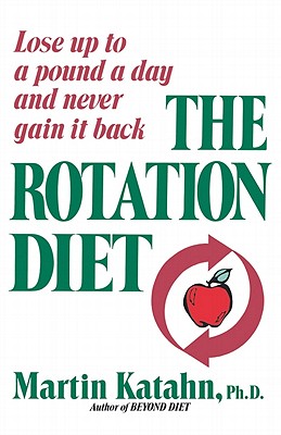 The Rotation Diet - Katahn, Martin