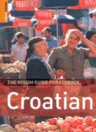 The Rough Guide Croatian: Phrasebook - Lexus, and Rough Guides