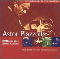 The Rough Guide to Astor Piazzolla - Astor Piazzolla