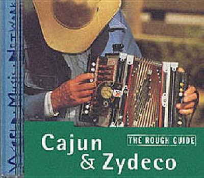 The Rough Guide to Cajun & Zydeco Music: The Rough Guide - Rough Guides (Creator)