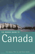 The Rough Guide to Canada - Jepson, Tim, and Lee, Phil, and Smith, Tania