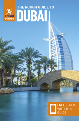 The Rough Guide to Dubai: Travel Guide with eBook - Guides, Rough, and Thomas, Gavin