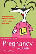 The rough guide to pregnancy and birth - Cooke, Kaz