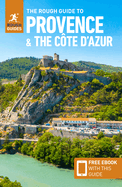 The Rough Guide to Provence & the Cote d'Azur: Travel Guide with eBook