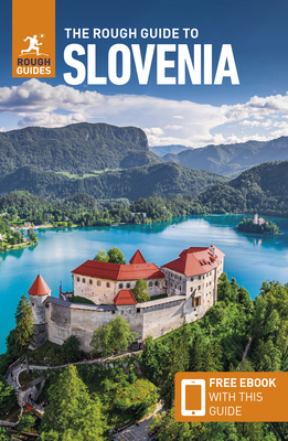 The Rough Guide to Slovenia (Travel Guide with Free eBook) - Guides, Rough, and Longley, Darren (Norm)