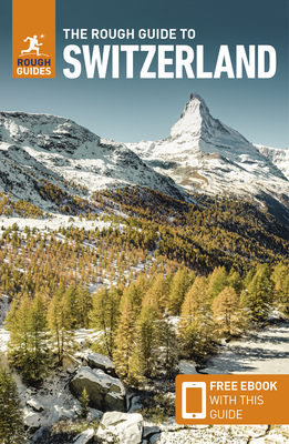 The Rough Guide to Switzerland: Travel Guide with eBook - Guides, Rough, and Brown, Emma