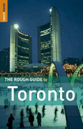The Rough Guide to Toronto 4 - Lee, Phil, and Lovekin, Helen, and Rough Guides