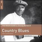 The Rough Guide to Unsung Heroes of Country Blues