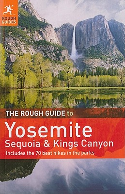 The Rough Guide to Yosemite, Sequoia and Kings Canyon - Whitfield, Paul