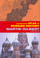 The Routledge Atlas of Russian History: From 800 BC to the Present Day - Gilbert, Martin