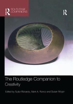 The Routledge Companion to Creativity - Rickards, Tudor (Editor), and Runco, Mark A (Editor), and Moger, Susan (Editor)