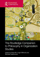 The Routledge Companion to Philosophy in Organization Studies