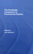 The Routledge Companion to Postcolonial Studies