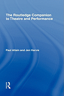 The Routledge Companion to Theatre and Performance