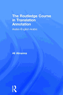 The Routledge Course in Translation Annotation: Arabic-English-Arabic