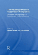 The Routledge Doctoral Supervisor's Companion: Supporting Effective Research in Education and the Social Sciences