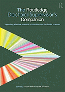 The Routledge Doctoral Supervisor's Companion: Supporting Effective Research in Education and the Social Sciences
