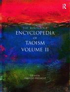 The Routledge Encyclopedia of Taoism: Volume Two: M-Z