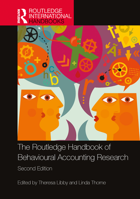 The Routledge Handbook of Behavioural Accounting Research - Libby, Theresa (Editor), and Thorne, Linda (Editor)