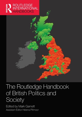 The Routledge Handbook of British Politics and Society - Garnett, Mark (Editor)