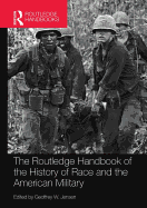 The Routledge Handbook of the History of Race and the American Military