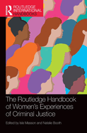 The Routledge Handbook of Women's Experiences of Criminal Justice