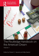 The Routledge Handbook on the American Dream: Volume 1