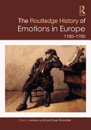 The Routledge History of Emotions in Europe: 1100-1700