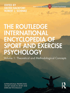 The Routledge International Encyclopedia of Sport and Exercise Psychology: Volume 1: Theoretical and Methodological Concepts