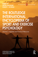 The Routledge International Encyclopedia of Sport and Exercise Psychology: Volume 2: Applied and Practical Measures