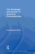 The Routledge Introduction to American Postmodernism