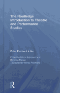 The Routledge Introduction to Theatre and Performance Studies