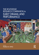 The Routledge Research Companion to Early Drama and Performance