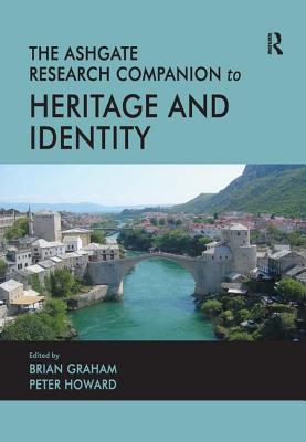 The Routledge Research Companion to Heritage and Identity - Howard, Peter, and Graham, Brian (Editor)