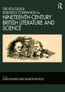 The Routledge Research Companion to Nineteenth-Century British Literature and Science