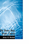 The Rover Boys Under Canvas