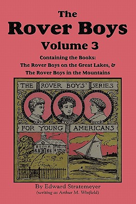 The Rover Boys, Volume 3: ... on the Great Lakes & ... in the Mountain - Stratemeyer, Edward, and Winfield, Arthur M