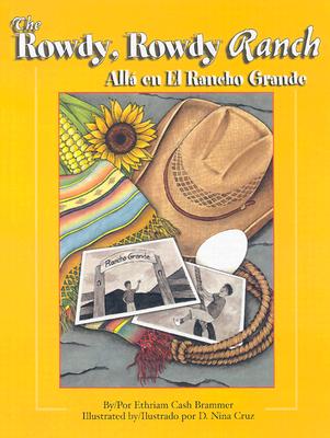 The Rowdy, Rowdy Ranch / Alla En El Rancho Grande - Brammer, Ethriam Cash