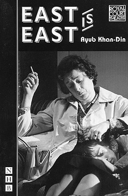 The Royal Court presents East is east - Khan-Din, Ayub, and Royal Court Theatre